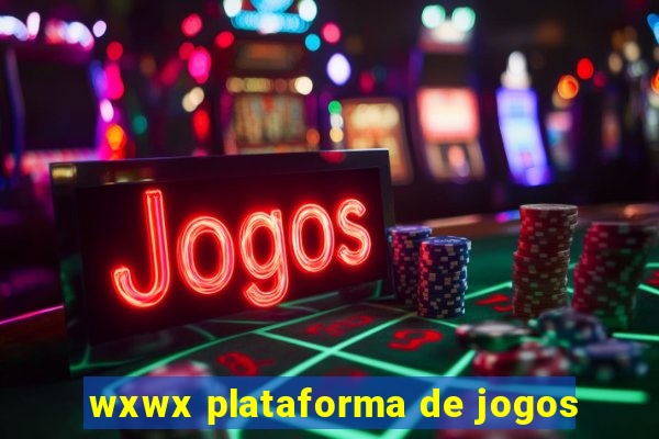 wxwx plataforma de jogos